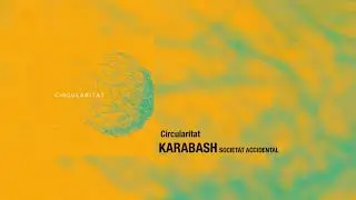 KARABASH - Circularitat