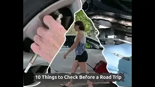 10 Things to Check on Your Vehicle Before Your Next Road Trip