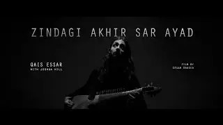 Qais Essar | Zindagi Akhir Sar Ayad