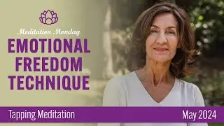 Tapping Meditation: Emotional Freedom Technique