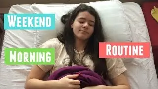 Weekend Morning Routine