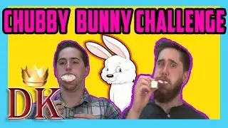 CHUBBY BUNNY CHALLENGE!!! (DK - Season 2)