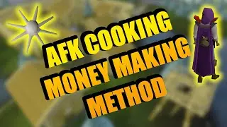 OSRS AFK COOKING MONEY MAKING METHOD 2020