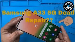 Samsung Galaxy A33 5G Dead Solution /Samsung A33 5g No Power On Fix