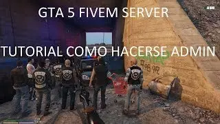 GTA5 FIVEM SERVER - COMO DARTE PRIVILEGIOS DE ADMINISTRADOR