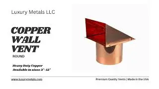Copper Wall Vent Luxury Metals LLC
