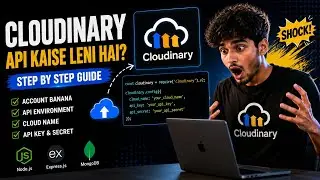 Cloudinary API Kaise Le? ☁️ | Cloud Name, API Key & Secret Key Complete Guide
