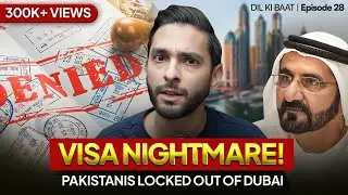 Dubai KICKING OUT all Pakistanis??!? | Dil Ki Baat 028