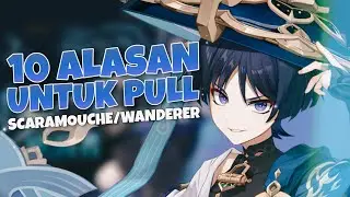 10 ALASAN UNTUK PULL SCARAMOUCHE/WANDERER - GENSHIN IMPACT INDONESIA!