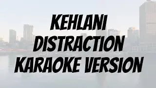 Kehlani - Distraction karaoke version