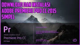 Tutorial Instal Adobe Premiere Pro CC 2015  | Sandy M