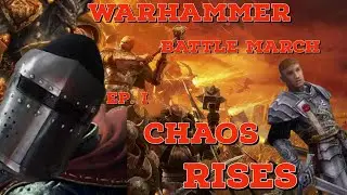 Chaos Rises! - Colonel Plays Warhammer Battlemarch Imperial Campaign; Part 1
