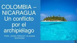 Colombia - Nicaragua | Un conflicto por el archipiélago - Conversatorio jurídico