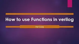 Tasks and Functions (Part 2) | Functions in verilog HDL