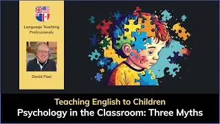 Psychology in the Classroom: Three Myths