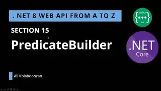 .NET 8 Web API - SECTION 15 - PredicateBuilder