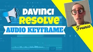 DaVinci Resolve KeyFrame audio e molto altro