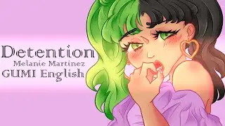 『GUMI English』 Detention- Melanie Martinez 『VOCALOID Cover』
