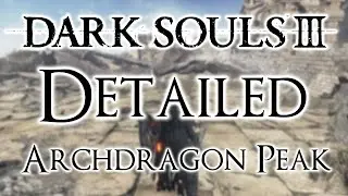 Dark Souls 3 Detailed Walkthrough #16 Archdragon Peak (Everything You Need To Know)