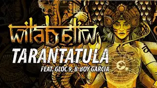 WilaBaliW - Tarantatula (feat. Gloc-9 & B-boy Garcia)