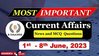 June Current Affairs I Weekly Current Affairs from June 1 to June 8 |All Exams Current Affairs 2023