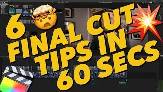 6 🤯 TIPS For FINAL CUT PRO In 60 Seconds! 