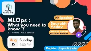 MLOps : What You Need To Know? | Saurabh Yadav | Code Warriors