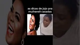 as dicas de jojo pra mulhere9 casadas