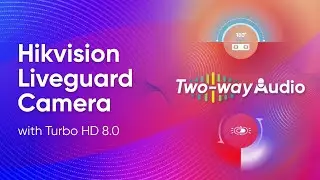 Hikvision Turbo HD 8.0 with Live Guard & Real time Connection