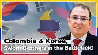 [한국어/영어 자막] Diplomatic Eyes: #5  Korea & Colombia, Sworn Brothers in the Battlefield