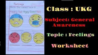 Class UKG/General Awareness/Feelings Worksheet