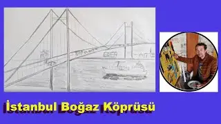 İstanbul Boğaz Köprüsü Çizimi | Istanbul Bosphorus Bridge Drawing