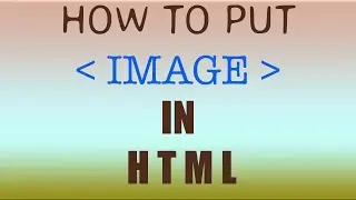how to put   IMAGE in html web pages .