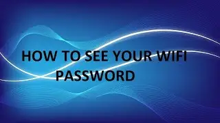 How To See Your Wifi Password Using CMD