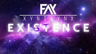 Xynisynx & Fax - Existence [MELODIC RIDDIM]
