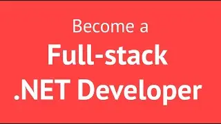 Become Full Stack Developer (Asp.Net Full Stack Developer)