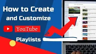 How to create and manage YouTube Playlists