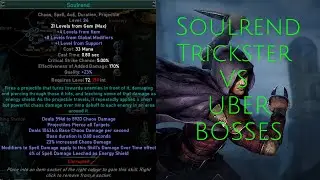PoE 3.22. Soulrend vs. Uber Bosses. Minmax Build