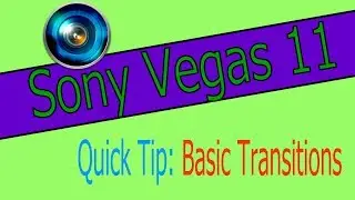 Simple Transitions in Sony Vegas 11