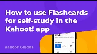 How to Study with Flashcards in the Kahoot! App