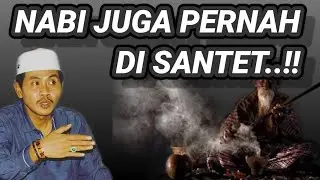 🔴NABI JUGA PERNAH DI SANTET | KH ANWAR ZAHID