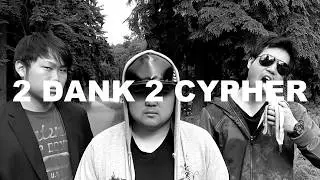 2 Dank 2 Cypher