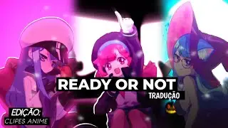 Ready or Not (Feat. Ayah Marar) Tradução - Muse Dash