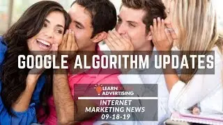 Digital Marketing News - 09-18-2019 - Bing Updates, Google Analytics Updates &  Algo Changes