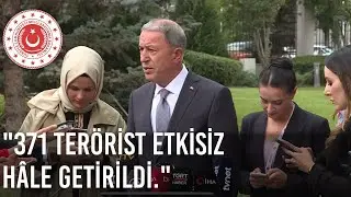 Bakan Akar: “Pençe-Kilit Operasyonunda Şuana Kadar 371 Terörist Etkisiz Hâle Getirildi.”