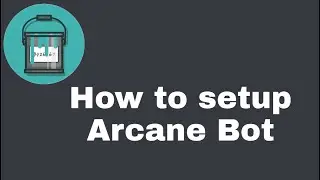How to setup Arcane Bot Discord Leveling Bot