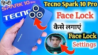 How To Set Face Lock in Tecno spark 10 pro, Tecno spark 10 pro Main Face Lock Kaise Lagaye
