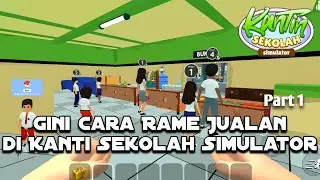 Gini Nih Caranya Agar Rame Jualan di Kantin Sekolah Simulator | Coba Game Ini...