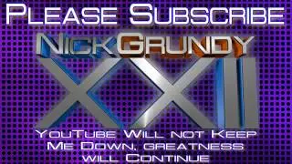 Please Subscribe To The Return Of NickGrundy22