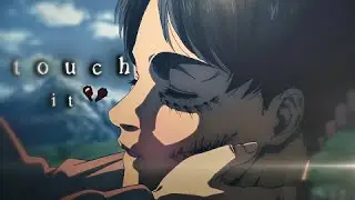 touch it. - Attack On Titan Final Episode  - [AMV/Edit] - SCRAP